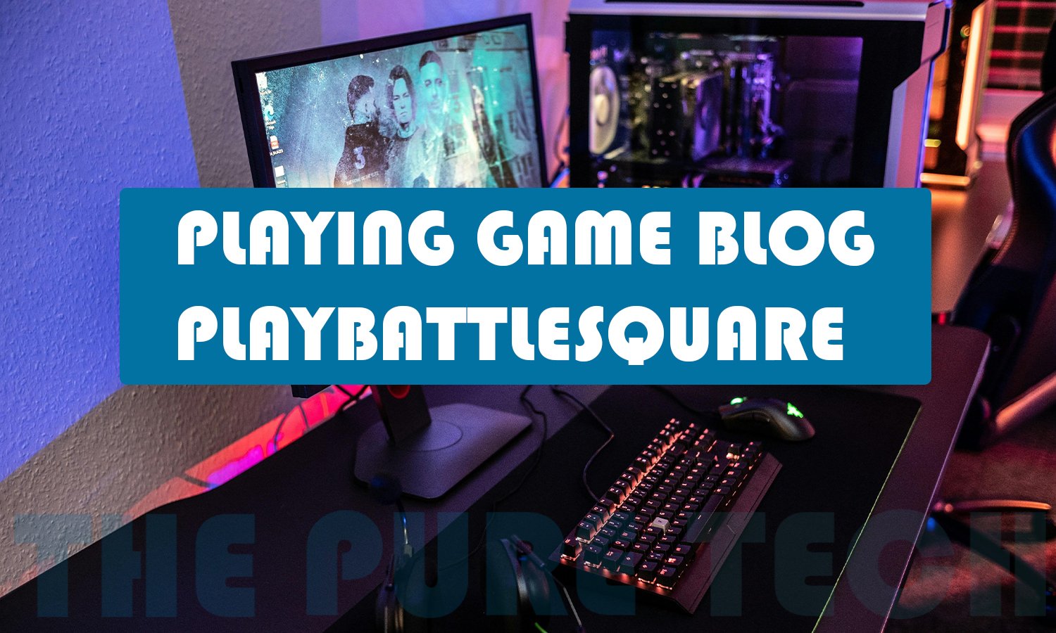 playing game blog playbattlesquare
