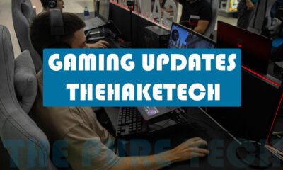 Gaming Updates TheHakeTech