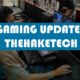 Gaming Updates TheHakeTech